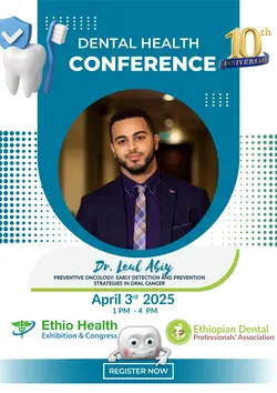 Dr. Leul Abiy Abiy to Discuss Preventive Oncology at Dental Health Conference | Populer Platform