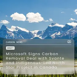 Microsoft's 15-Year Carbon Removal Deal with Svante: Pioneering Indigenous-Led Projects | Populer Platform