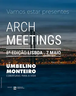 Join Umbelino Monteiro at the 8th Arch Meetings Lisboa for Architectural Innovation | Populer Platform