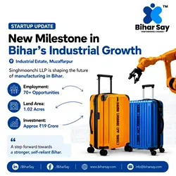 Bihar's Industrial Transformation: Singhmoonchi LLP's ₹19 Crore Investment in Muzaffarpur | Populer Platform