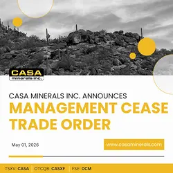 Casa Minerals Inc. Announces Management Cease Trade Order Amid Financial Filing Delay | Populer Platform