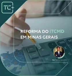 Major Tax Law Changes in Minas Gerais: Understanding ITCD Updates | Populer Platform