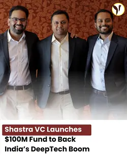Shastra VC's $100M Fund to Fuel India’s DeepTech Revolution | Populer Platform