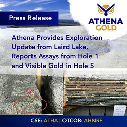 Athena Gold Advances Drill Campaign at Laird Lake with Positive Assays | Populer Platform