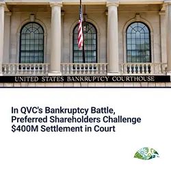 QVC Group Bankruptcy Dispute: $400M Settlement Faces Shareholder Challenge | Populer Platform
