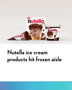 Wells Enterprises and Ferrero Launch Innovative Nutella Ice Cream Products | Populer Platform