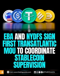EBA and NYDFS Sign First Transatlantic MoU for Stablecoin Supervision | Populer Platform