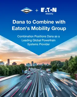 Dana and Eaton Mobility Announce Strategic Partnership to Enhance Automotive Supply Chain | Populer Platform